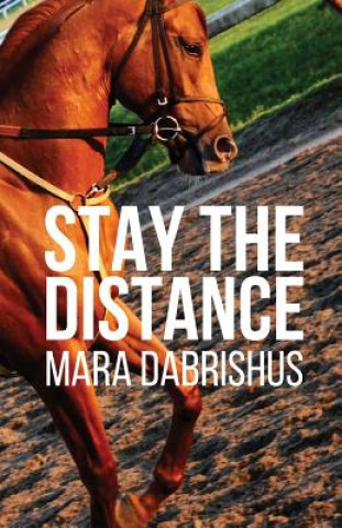 Könyv Stay the Distance Mara Dabrishus