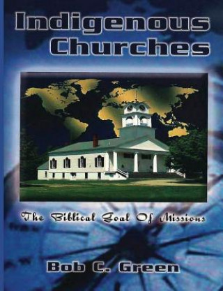 Kniha Indigenous Churches Bob C Green