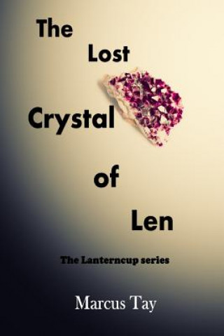 Kniha Lost Crystal of Len Marcus Tay