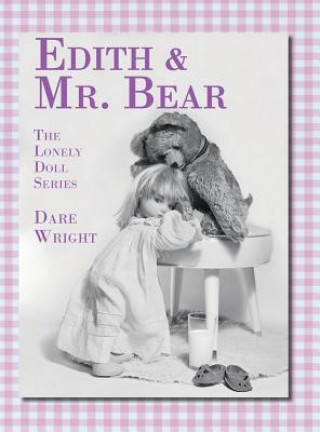 Carte Edith And Mr. Bear Dare Wright