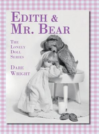 Książka Edith And Mr. Bear Dare Wright