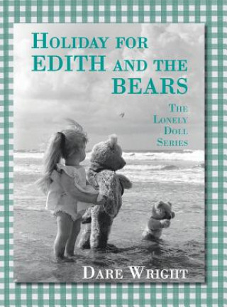 Könyv Holiday For Edith And The Bears Dare Wright