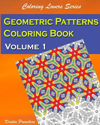 Книга Geometric Patterns Coloring Book Volume 1 Kristin Preachers