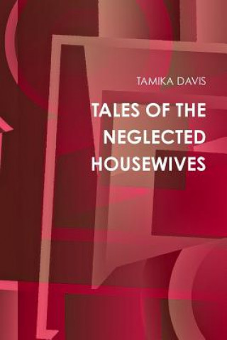 Kniha Tales of the Neglected Housewives TAMIKA DAVIS