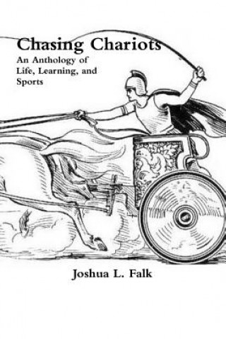Knjiga Chasing Chariots Joshua L. Falk