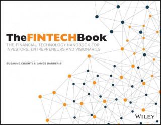 Carte FINTECH Book - The Financial Technology Handbook for Investors, Entrepreneurs and Visionaries Susanne Chishti