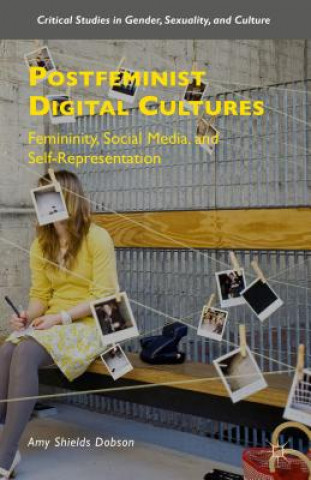Carte Postfeminist Digital Cultures Amy Shields Dobson