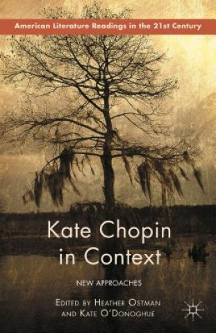 Kniha Kate Chopin in Context Heather Ostman