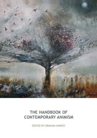 Kniha Handbook of Contemporary Animism Graham Harvey