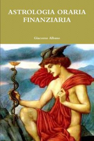 Libro Astrologia Oraria Finanziaria Giacomo Albano