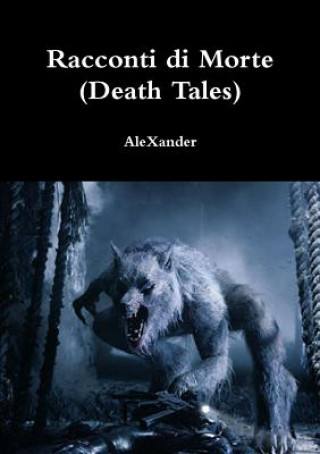 Kniha Racconti Di Morte (Death Tales) AleXander