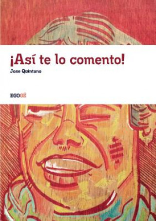 Buch !Asi Te Lo Comento! Jose Quintano Ruiz