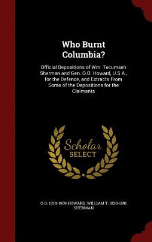Carte Who Burnt Columbia? O O. 1830-19 HOWARD