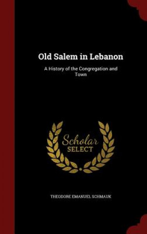 Carte Old Salem in Lebanon THEODORE EM SCHMAUK