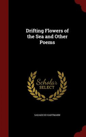 Carte Drifting Flowers of the Sea and Other Poems SADAKICHI HARTMANN