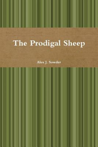 Buch Prodigal Sheep Alex J. Sowder