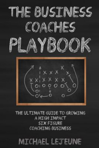 Kniha Business Coaches' Playbook Michael LeJeune