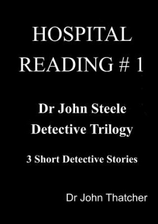 Carte Dr. John Steele Detective Trilogy John Thatcher