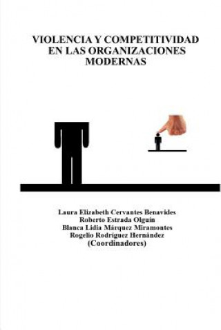 Könyv Violencia Y Competitividad En Las Organizaciones Modernas Nemesio Castillo