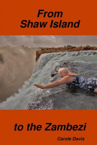 Könyv From Shaw Island to the Zambezi Carole Davis