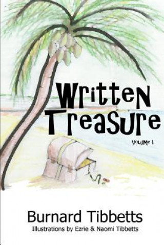 Kniha Written Treasure Volume 1 Burnard Tibbetts