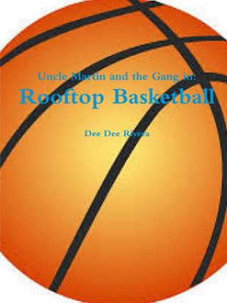 Buch Rooftop Basketball Dee Dee Rivera