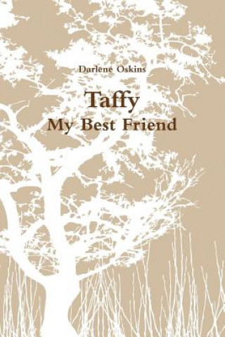 Kniha Taffy My Best Friend Darlene Oskins