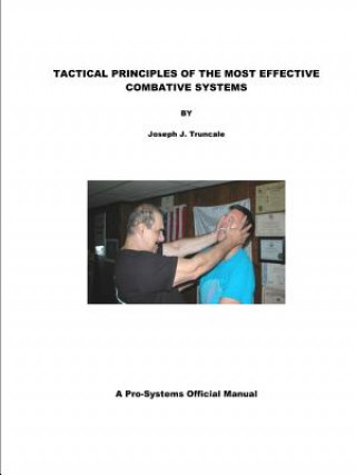 Kniha Tactical Principles of the Most Effective Combative Systems joseph truncale