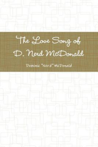 Kniha Love Song of D. Nerd Mcdonald Dominic "Nerd" McDonald