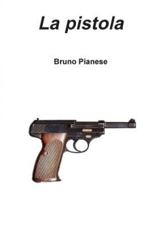 Kniha Pistola Bruno Pianese
