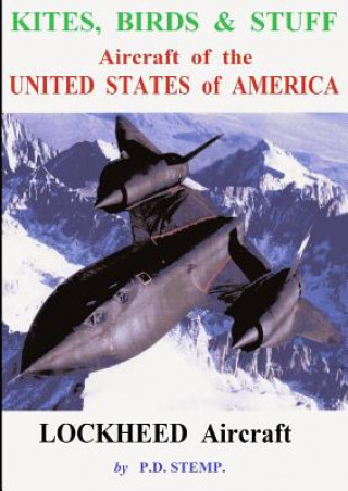 Libro Kites, Birds & Suff  -  Aircraft of the UNITED STATES of AMERICA  -   LOCKHEED Aircraft P.D. Stemp