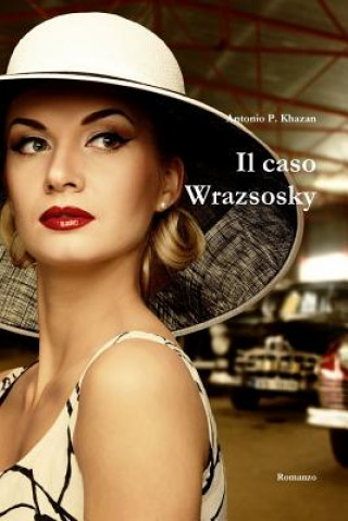 Libro Caso Wrazsosky Antonio P. Khazan