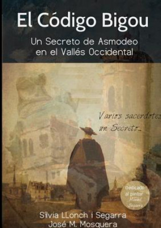 Kniha Codigo Bigou; Un Secreto De Asmodeo En El Valles Occidental JOSE MANUEL MOSQUERA