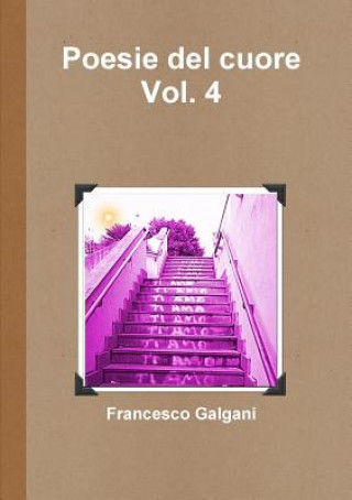 Kniha Poesie Del Cuore - Vol. 4 Francesco Galgani