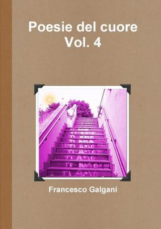 Βιβλίο Poesie Del Cuore - Vol. 4 Francesco Galgani