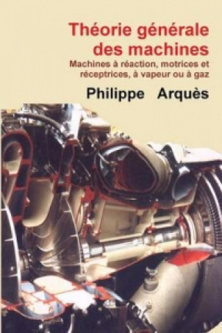 Książka Theorie Generale Des Machines Philippe Arques