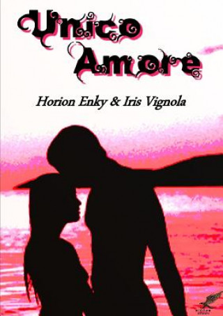 Book Unico Amore Horion Enky & Iris Vignola