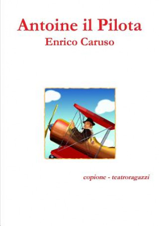 Carte Antoine Il Pilota Enrico Caruso