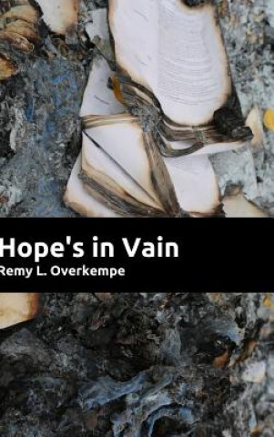 Könyv Hope's in Vain Remy L. Overkempe