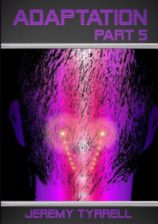 Book Adaptation - Part 5 Jeremy Tyrrell