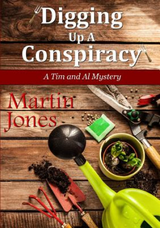 Книга Digging Up A Conspiracy Martin Jones