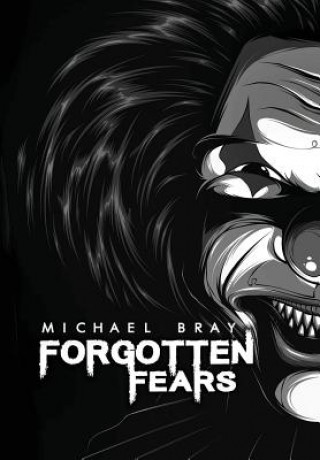 Книга Forgotten Fears Hardback Edition Michael Bray