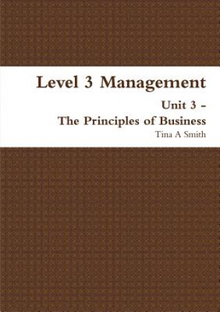 Книга Level 3 Management Unit 3 - the Principles of Business Tina A Smith