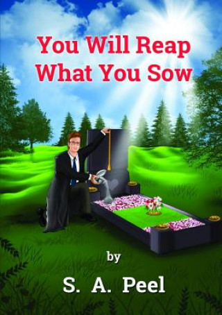 Carte You Will Reap What You Sow S. A. Peel