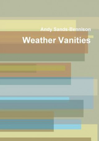 Kniha Weather Vanities Andy Sands-Bennison