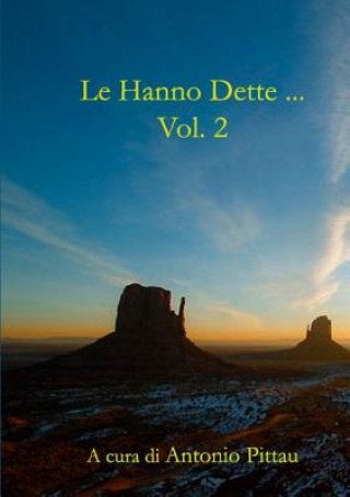 Könyv Hanno Dette ... Vol.2 Antonio Pittau