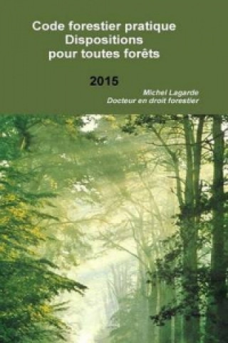 Livre Code Forestier Dispositions Pour Toutes Forets Michel Lagarde