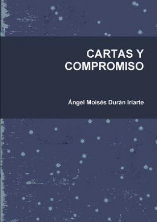 Carte Cartas Y Compromiso Angel Moises Duran Iriarte