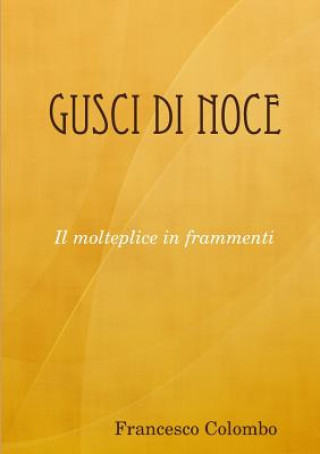 Carte Gusci Di Noce Francesco Colombo
