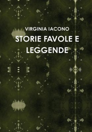 Könyv Storie Favole E Leggende VIRGINIA IACONO